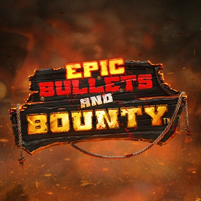 Epic Bullets and Bounty